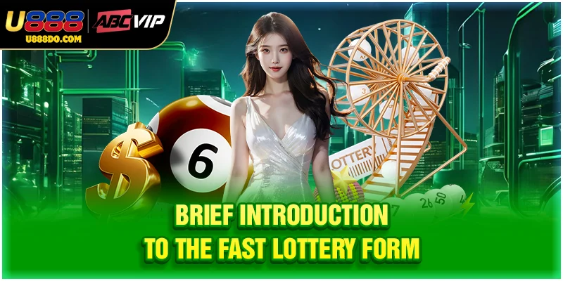 Brief introduction to the fast lottery form