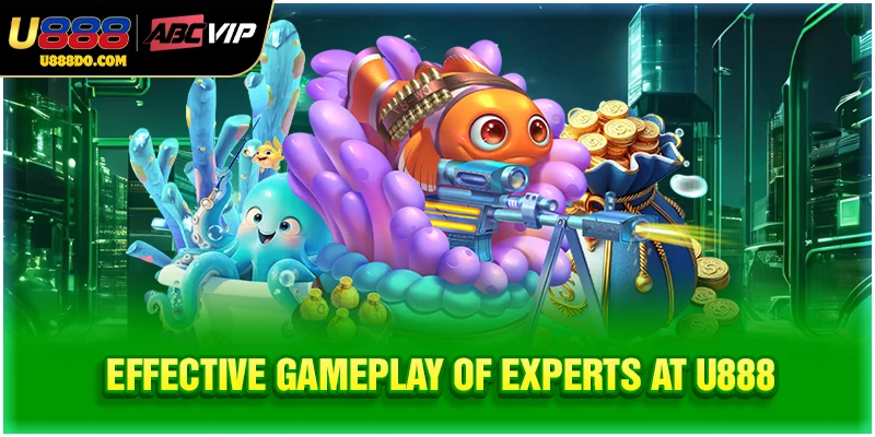 Effective gameplay of experts at U888