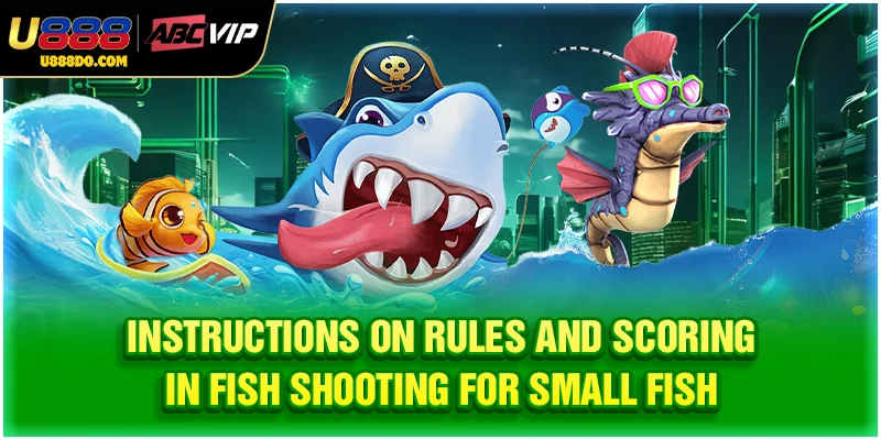 Instructions on rules and scoring in fish shooting for small fish