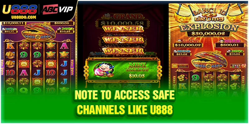 Note to access safe channels like U888