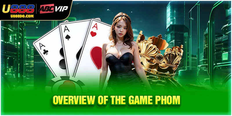 Overview of the game Phom