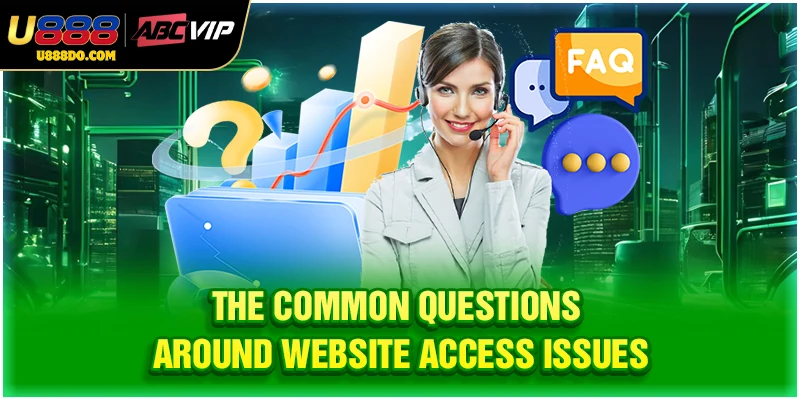 The common questions around website access issues