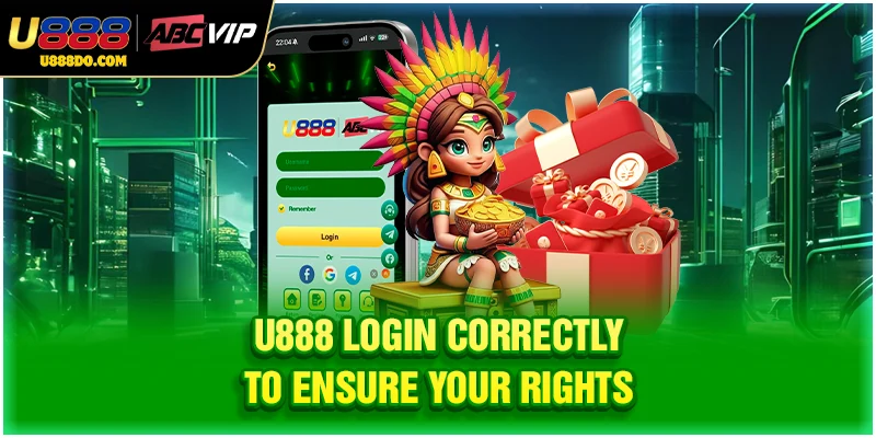 U888 login correctly to ensure your rights